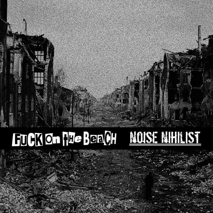 FUCK ON THE BEACH / NOISE NIHILIST ‘SPLIT’