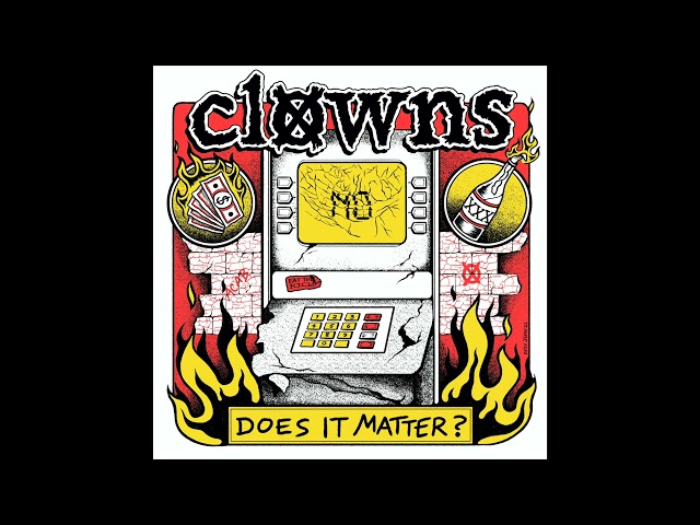 Clowns – ‘Does It Matter?’ (Official Video)