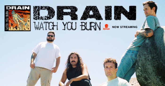 Drain – ‘Watch You Burn’