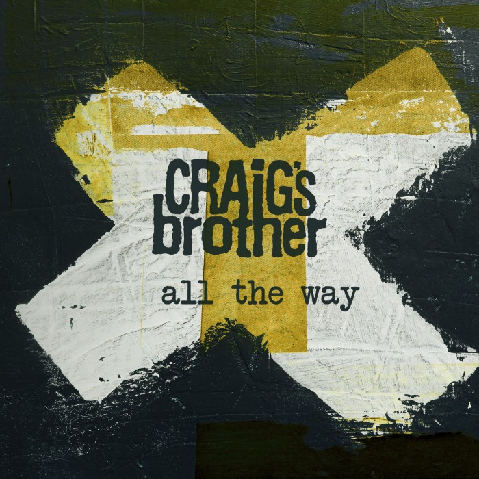 Craig’s Brother – ‘All The Way’ new single out now!