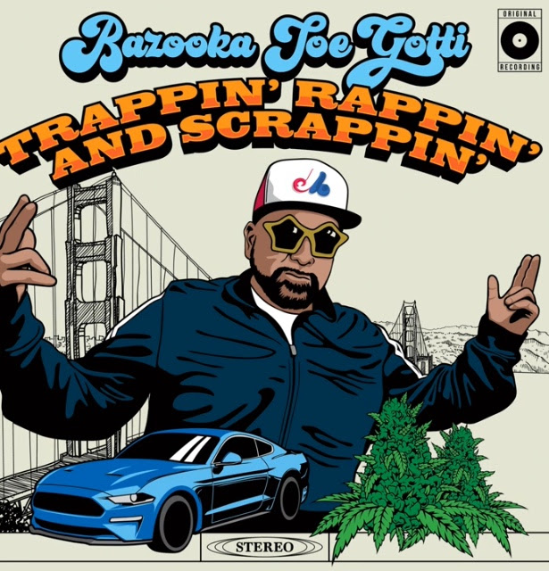 BAZOOKA JOE GOTTI ‘TRAPPING RAPPIN AND SCRAPPING’