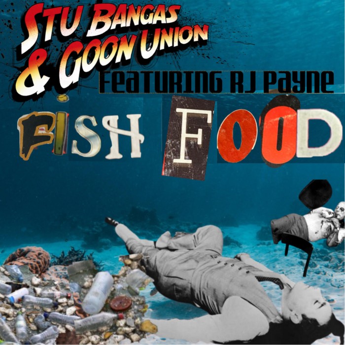 [Visualizer] Goon Union ft. RJ Payne – ‘Fish Food’ prod. by Stu Bangas (Cuts by Tone Spliff)