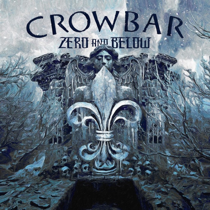 CROWBAR ‘ZERO AND BELOW’