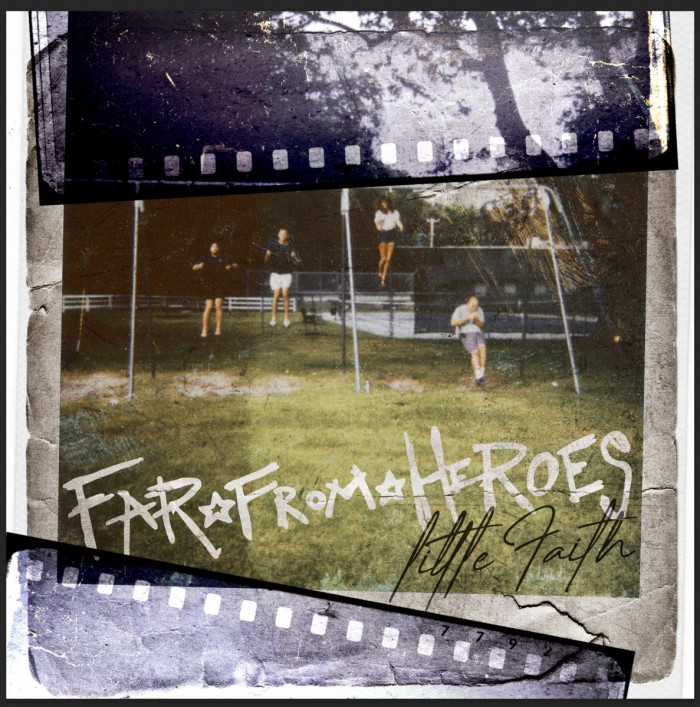 Far From Heroes have new single ‘Little Faith’