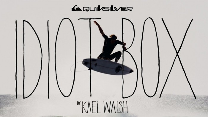 QUIKSILVER // KAEL WALSH || IDIOT BOX