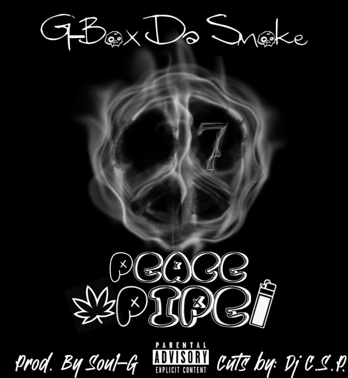 G-Box Da Smoke – ‘Peace Pipe’ (Cuts by DJ C.S.P.)
