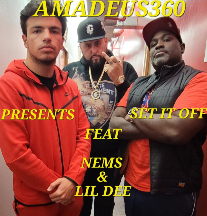 Amadeus360 ft. Nems & Lil Dee ‘Set It Off’