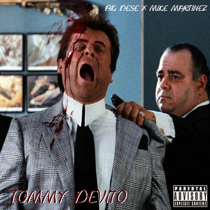 Big Dese & Mike Martinez – ‘Tommy DeVito’