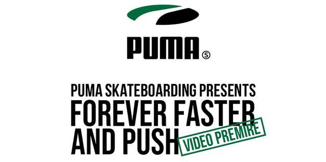 Puma Skateboarding presents ‘Forever Faster And Push’
