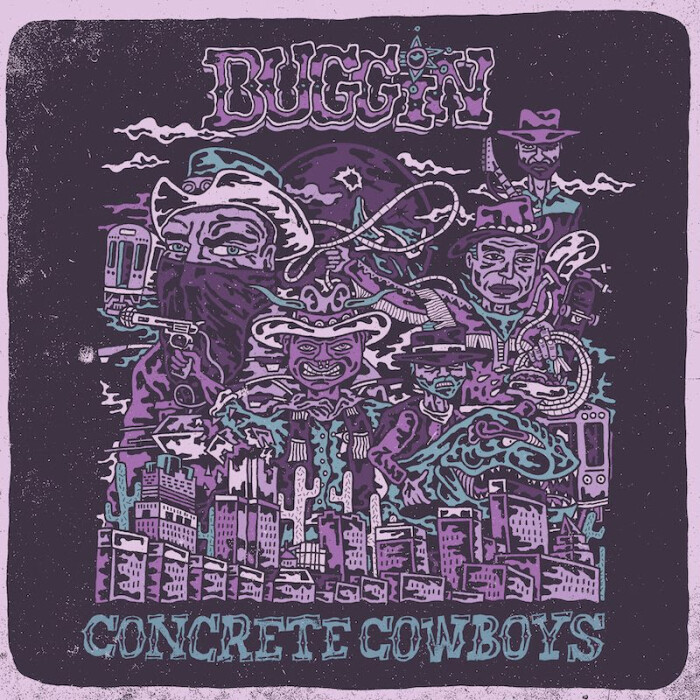 BUGGIN ‘CONCRETE COWBOYS’