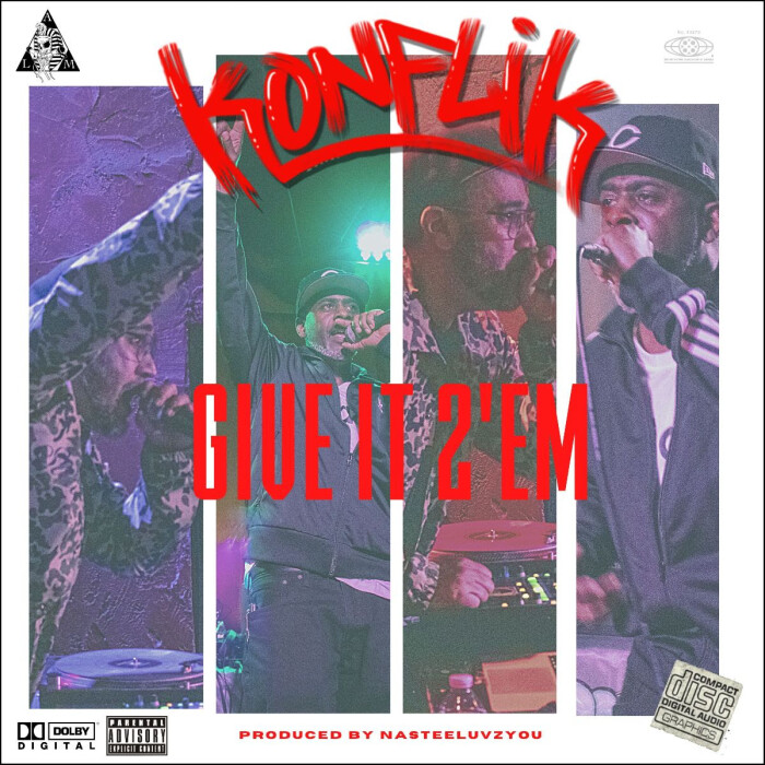 Konflik ‘Give It 2′Em’ (prod. by NasteeLuvzYou)