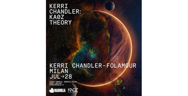 MILANO3000 W/ KERRI CHANDLER @ CIRCOLO MAGNOLIA 25/07