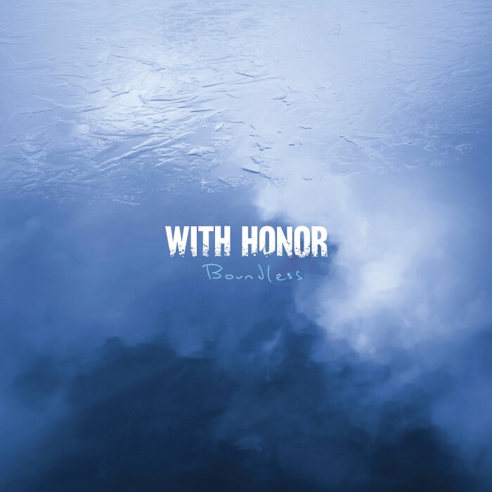 WITH HONOR ‘BOUNDLESS’