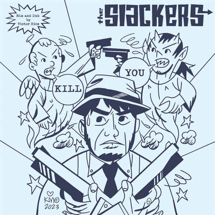 THE SLACKERS PREMIERES ‘KILL YOU’ 12” PICTURE DISC SEE THE BAND ON TOUR WITH THE INTERRUPTERS