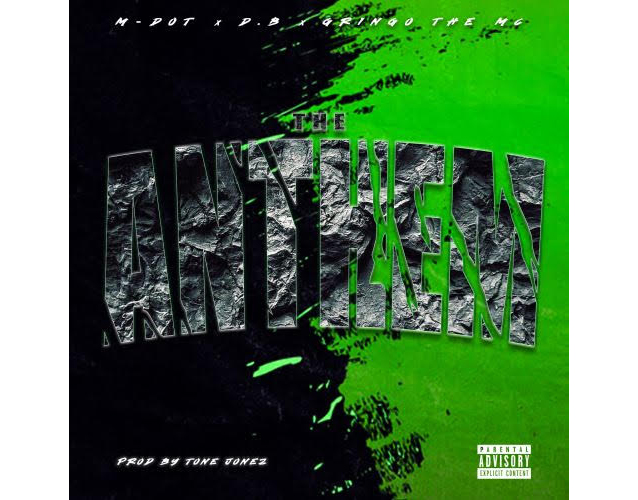 D.B ft. Gringo The MC & M-Dot – ‘The Anthem’ prod. by Tone Jonez