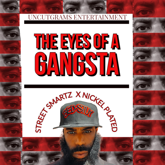 Street Smartz & Nickel Plated ‘The Eyes Of A Gangsta’