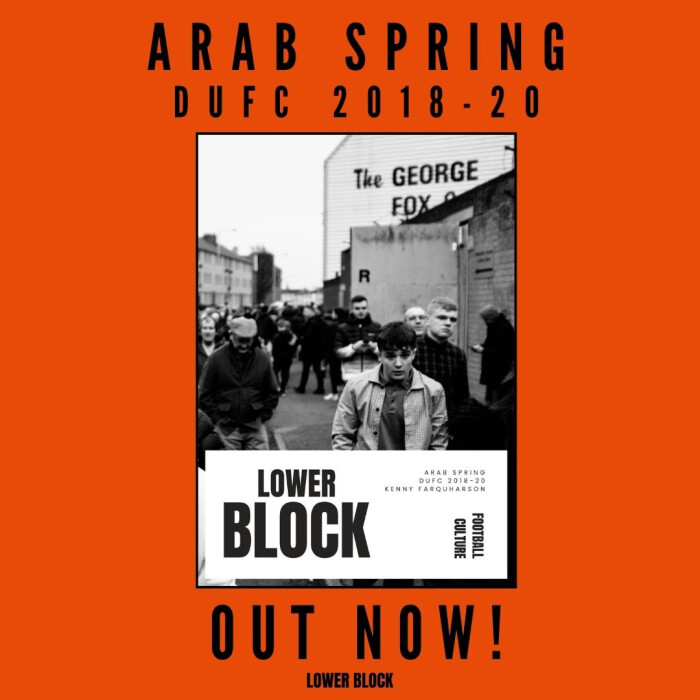 LOWER BLOCK // OUT NOW ‘ARAB SPRING – DUNDEE UNITED’
