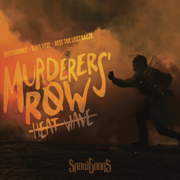 Murderers’ Row (Outerspace, King Syze, Reef, Snowgoons) ‘Heat Wave’