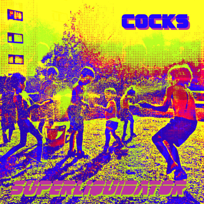 COCKS ‘SUPERLIQUIDATOR’