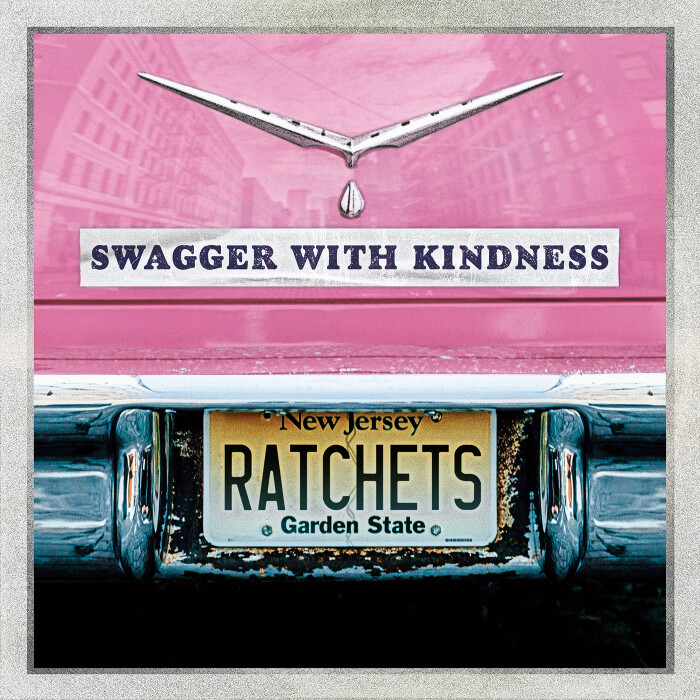 THE RATCHETS RELEASE NEW SINGLE ‘SWAGGER WITH KINDNESS’