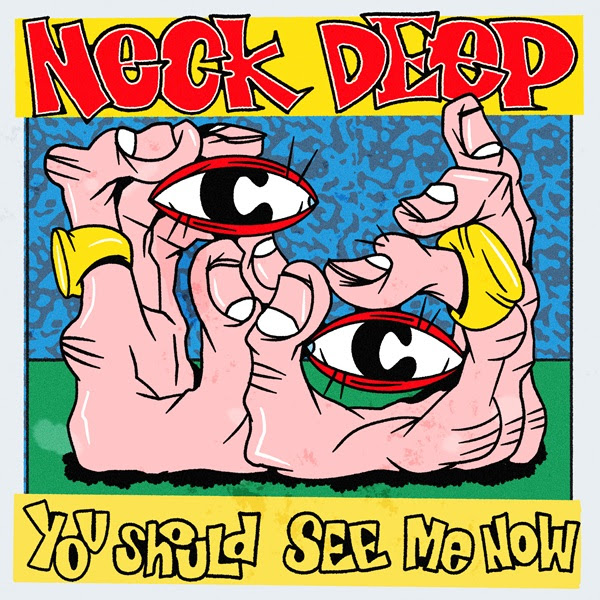 ROAD TO SLAM DUNK: NECK DEEP RELEASE NEW SINGLE ‘YOU SHOULD SEE ME NOW’